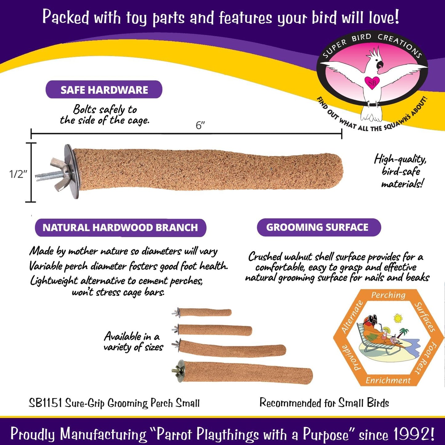 Super Bird Creations SB1151 Sure-Grip Grooming Perch Small, Small Bird Size - Enriches Beak and Foot Health - Ideal for Parrotlets Parakeets Finch Canary - Small Bird Size, 1/2" diam x 6" (Small)